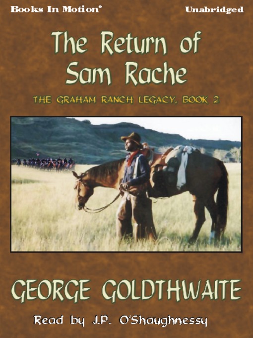 Title details for The Return of Sam Rache by George Goldthwaite - Available